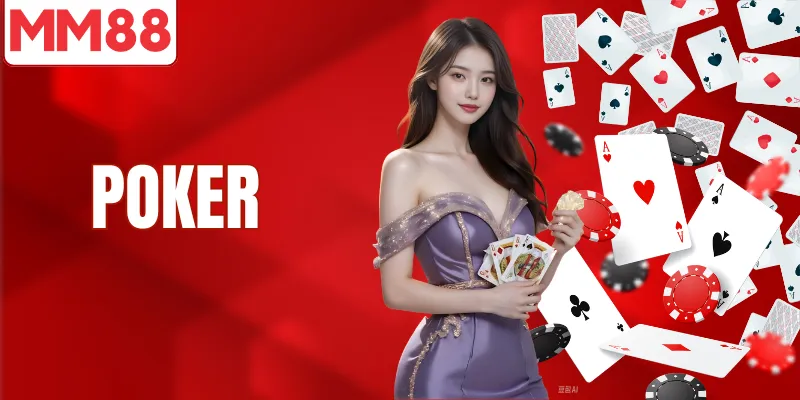 Poker MM88 Hướng Dẫn Chi Tiết Tân Thủ Dễ Thắng Poker MM88 Hướng Dẫn Chi Tiết Tân Thủ Dễ Thắng