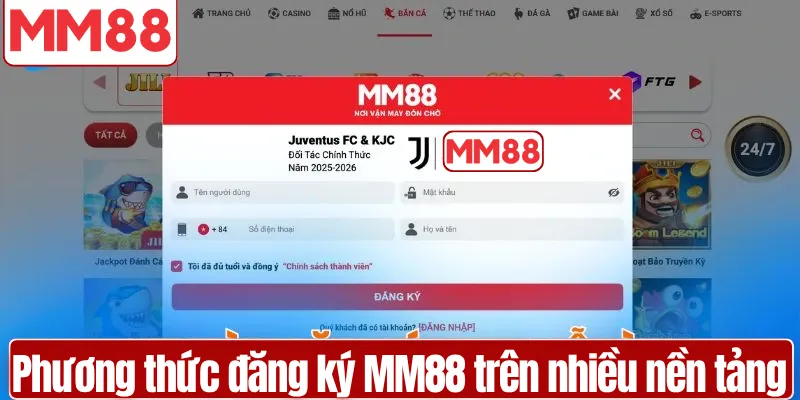 Các phương thức đăng ký MM88 trên nhiều nền tảng khác nhau