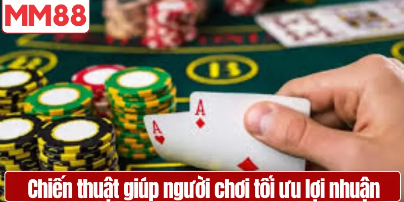 Poker MM88 Hướng Dẫn Chi Tiết Tân Thủ Dễ Thắng Chiến thuật giúp người chơi tối ưu lợi nhuận