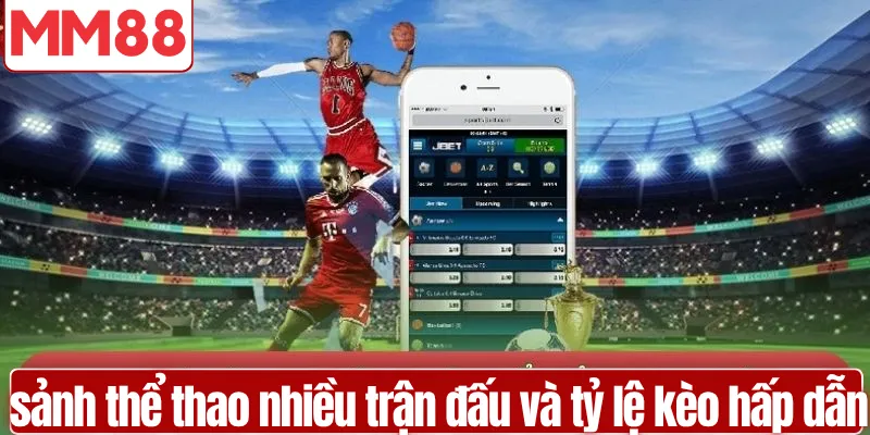 Giao diện sảnh thể thao hiển thị nhiều trận đấu và tỷ lệ kèo hấp dẫn