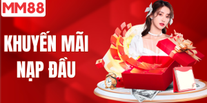 Khuyến mãi nạp đầu lến đến 150% tại MM88