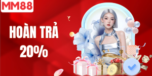 MM88 hoàn trả 20% khi chơi nổ hũ bắn cá
