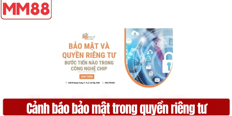 Quyền riêng tư MM88 Khóa bảo vệ dữ liệu người dùng Cảnh báo bảo mật trong quyền riêng tư MM88